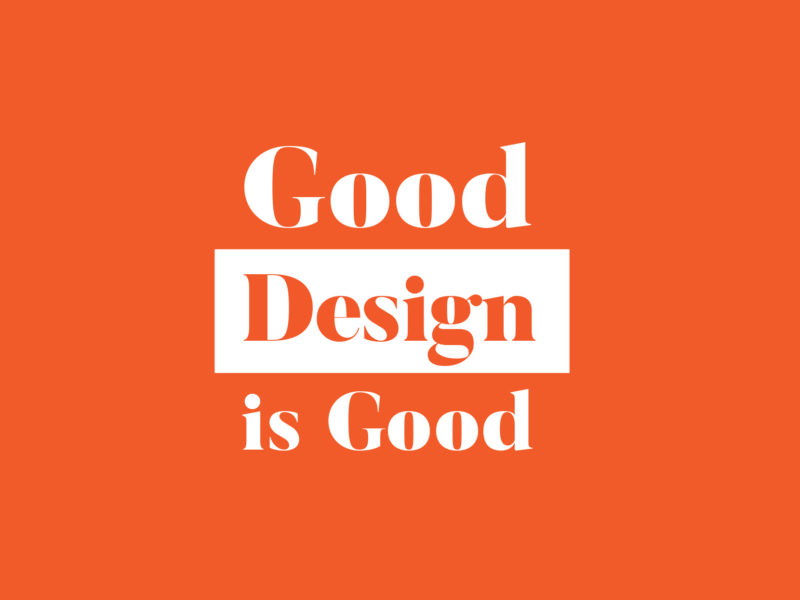 Good Design is Good